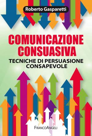 Cover of the book Comunicazione consuasiva by Cristina Ravazzi
