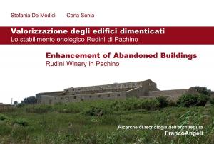 Cover of the book Valorizzazione degli edifici dimenticati. Lo stabilimento enologico Rudinì di Pachino by Paola Carozza
