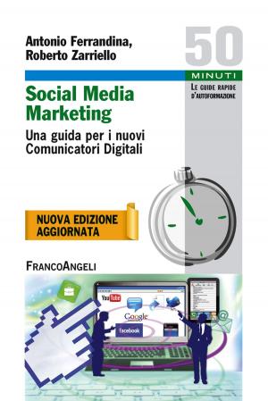 Cover of the book Social Media Marketing. Una guida per i nuovi Comunicatori Digitali by Monica Pratelli, Francesca Rifiuti