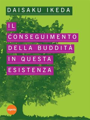 Book cover of Il conseguimento della Buddità in questa esistenza