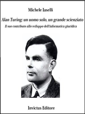 Book cover of Alan Turing: un uomo solo, un grande scienziato