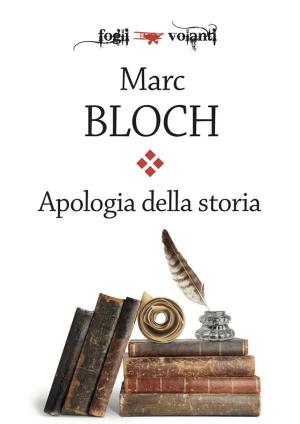 Cover of the book Apologia della storia o Mestiere di storico by Edgar Wallace