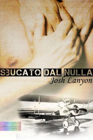 Cover of the book Sbucato dal nulla by L. A. Witt & Marie Sexton