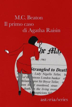 Cover of the book Il primo caso di Aghata Raisin by Jane Casey