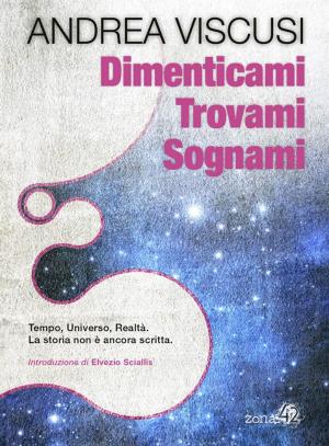 Cover of the book Dimenticami Trovami Sognami by China Miéville, Martina Testa