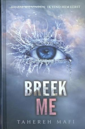 Cover of the book Breek me by Tahereh Mafi