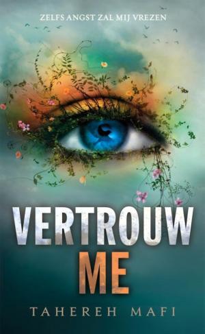 Cover of the book Vertrouw me by Tahereh Mafi