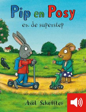 Cover of the book Pip en Posy en de superstep by Jet Boeke, Arthur van Norden