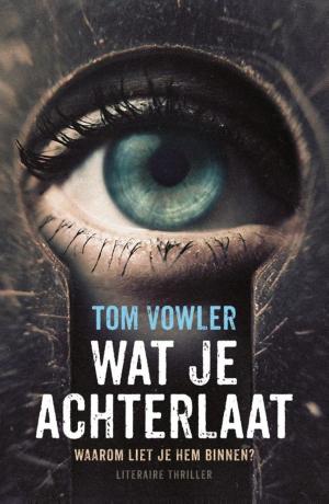 Cover of the book Wat je achterlaat by Gérard de Villiers
