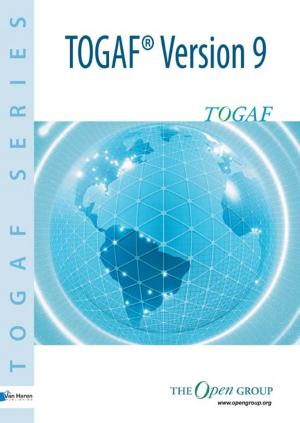 Cover of the book The Open Group Architecture Framework TOGAF Version 9 by Hans Fredriksz, Bert Hedeman, Gabor Vis van Heemst
