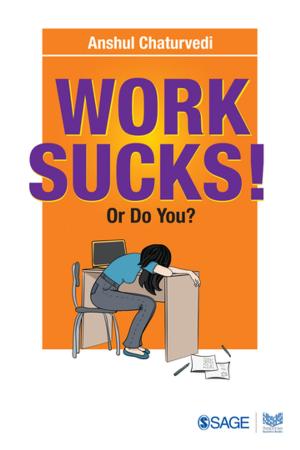 Cover of the book Work Sucks! Or Do You? by Dr. Evert Gummesson