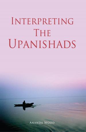 Book cover of Interpreting The Upanishads