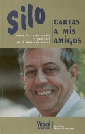 Cover of the book Cartas a mis amigos by Dario Ergas B.