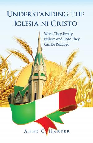 Cover of the book Understanding the Iglesia ni Cristo by Felix Asade