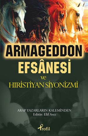 Book cover of Armageddon Efsanesi ve Hıristiyan Siyonizmi