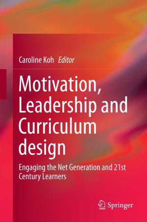 Cover of the book Motivation, Leadership and Curriculum Design by Atsushi Nishikata, Toshiaki Ohtsuka, Masatoshi Sakairi, Koji Fushimi