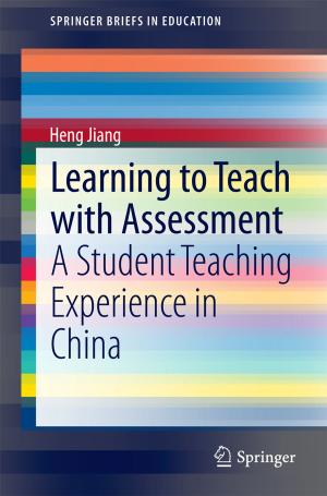 Cover of the book Learning to Teach with Assessment by Chang-Hun Kim, Sun-Jeong Kim, Soo-Kyun Kim, Shin-Jin Kang