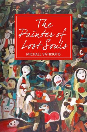 Cover of the book The Painter of Lost Souls by Monika Arnez, Linda Christanty, Debra Yatim
