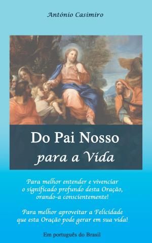 Cover of the book Do Pai Nosso para a Vida by Clair Mellenthin