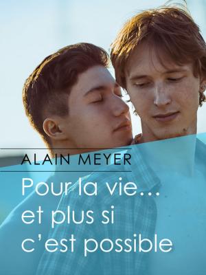 Book cover of Pour la vie… et plus si c'est possible