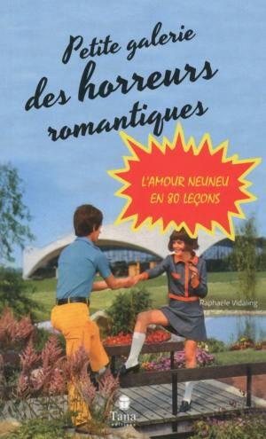 Cover of the book La petite Galerie des horreurs romantiques by Camille PIC