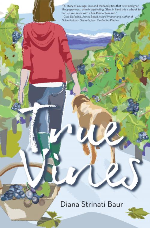 Cover of the book True Vines by Diana Strinati Baur, Gemelli Press