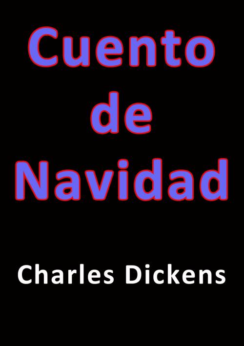 Cover of the book Cuento de Navidad by Charles Dickens, J.Borja