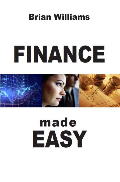 Cover of the book Finance Made Easy by Brian Williams, Prodinnova