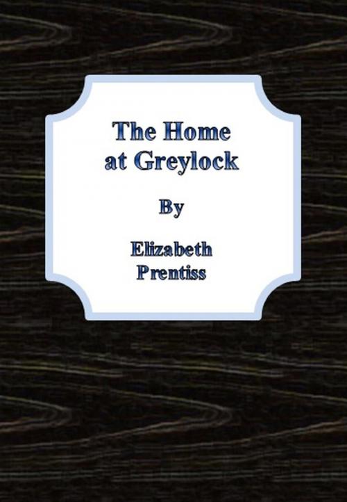 Cover of the book The Home at Greylock by Elizabeth Prentiss, cbook6556
