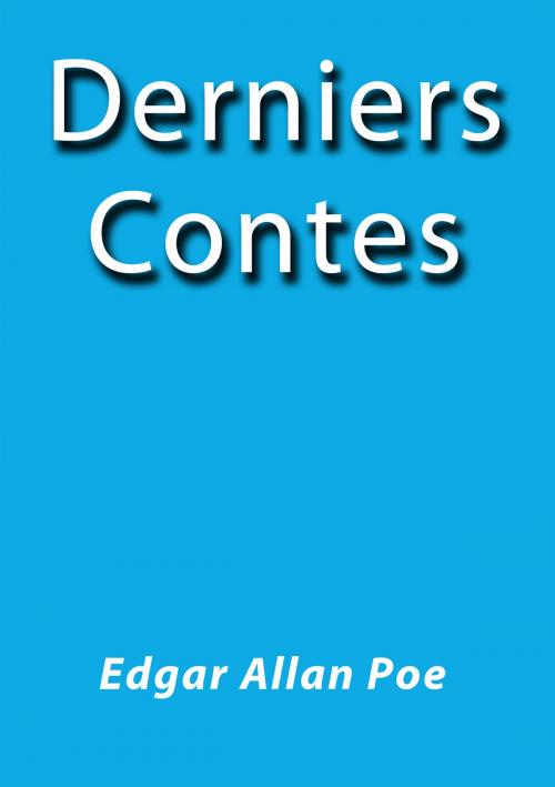Cover of the book Derniers Contes by Edgar Allan Poe, J.Borja