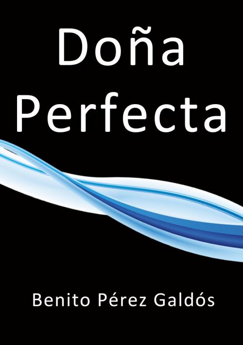 Cover of the book Doña Perfecta by Benito Pérez Galdós, J.Borja