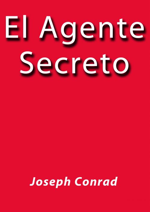 Cover of the book El agente secreto by Joseph Conrad, J.Borja
