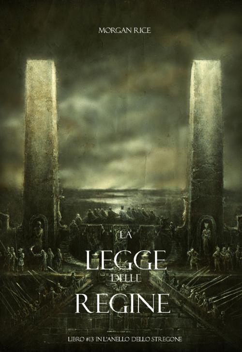 Cover of the book La Legge Delle Regine by Morgan Rice, Morgan Rice