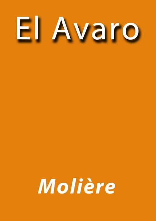 Cover of the book El Avaro by Molière, J.Borja