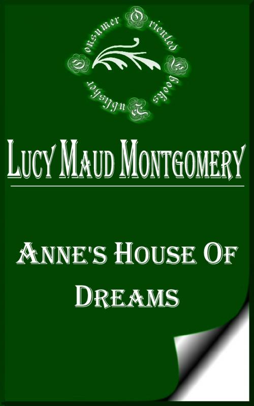Cover of the book Anne's House of Dreams by Lucy Maud Montgomery, Consumer Oriented Ebooks Publisher