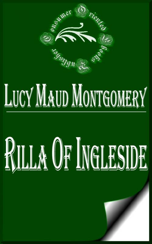 Cover of the book Rilla of Ingleside by Lucy Maud Montgomery, Consumer Oriented Ebooks Publisher