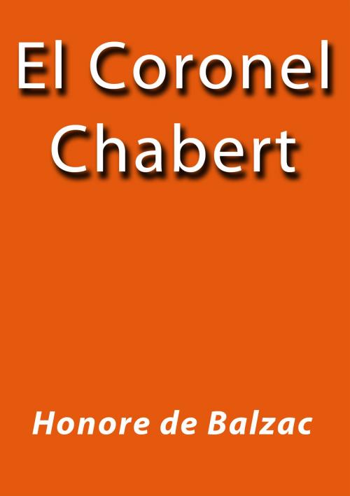 Cover of the book El coronel Chabert by Honore de Balzac, J.Borja