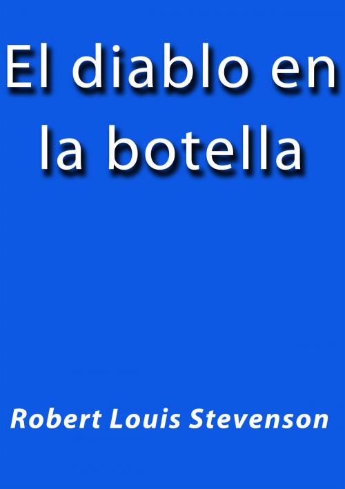 Cover of the book El diablo en la botella by Robert Louis Stevenson, J.Borja