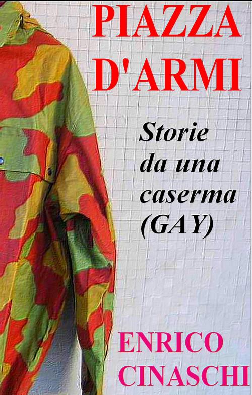 Cover of the book Piazza d'armi by Enrico Cinaschi, Enrico Cinaschi