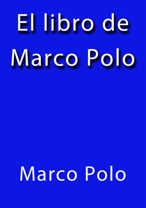 Cover of the book El libro de Marco Polo by Marco Polo, J.Borja