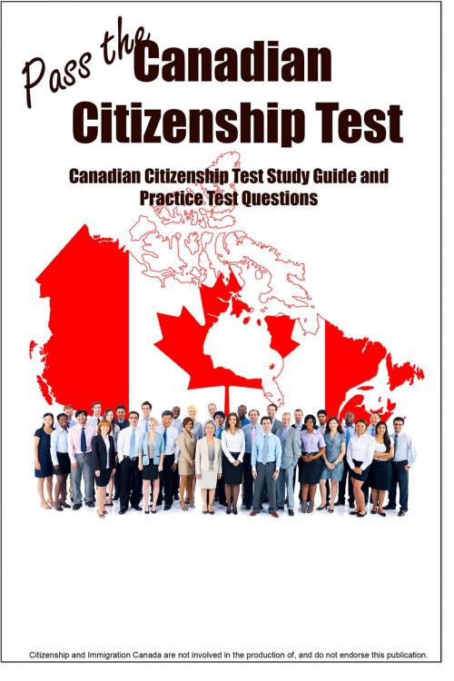 Cover of the book Pass the Canadian Citizenship Test! Complete Canadian Citizenship test study guide and practice questions by Complete Test Preparation Inc., Complete Test Preparation Inc.
