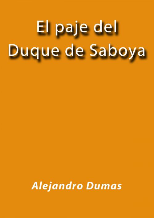 Cover of the book El paje del duque de Saboya by Alejandro Dumas, J.Borja