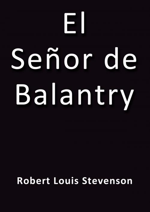 Cover of the book El señor de Balantry by R. L. Stevenson, J.Borja