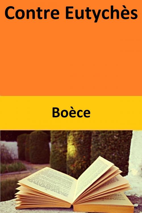 Cover of the book Contre Eutychès by Boèce, Boèce