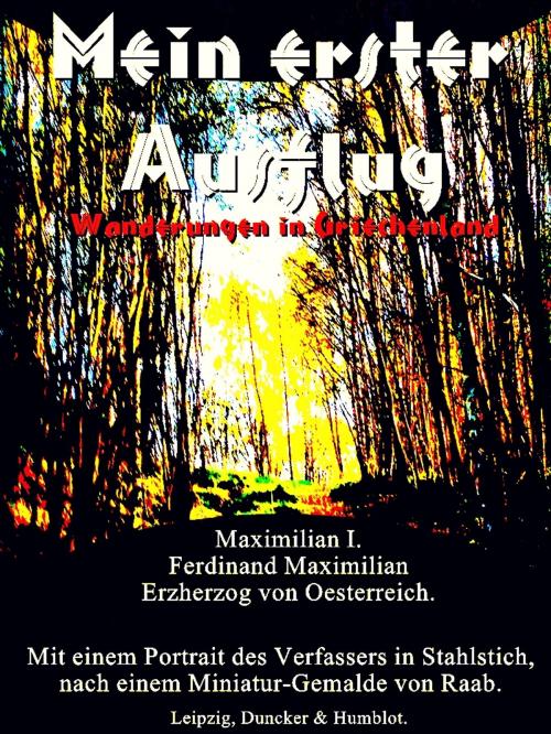 Cover of the book Mein erster Ausflug by Ferdinand Maximilian von Österreich, Leipzig, Duncker & Humblot.