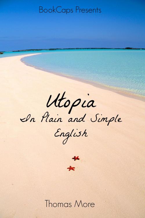 Cover of the book Utopia In Plain and Simple English by Thomas More, BookCaps Study Guides