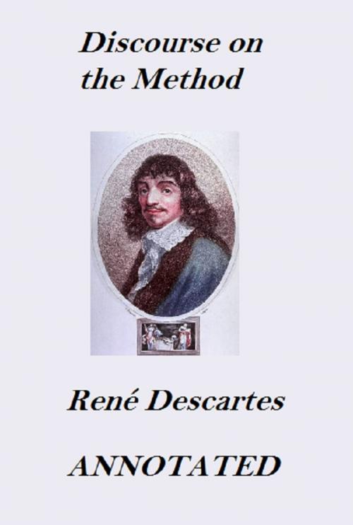 Cover of the book Discourse on the Method (Annotated) by René Descartes, Bronson Tweed Publishing