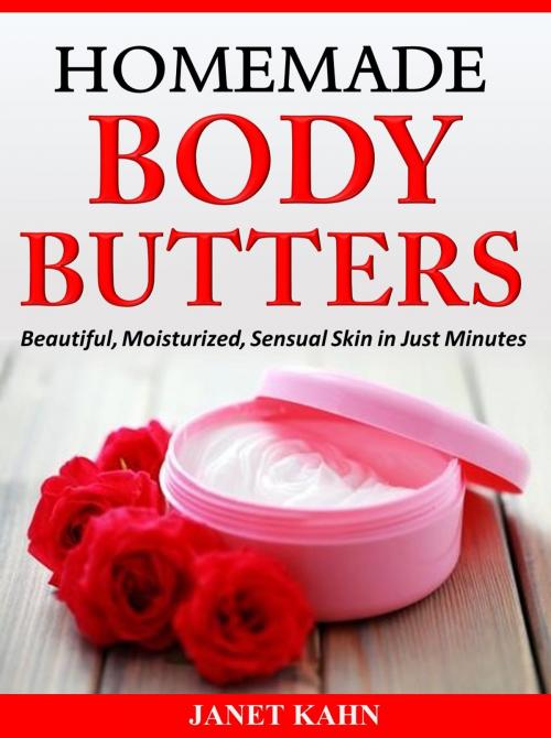 Cover of the book Homemade Body Butters by Janet Khan, Janet Khan