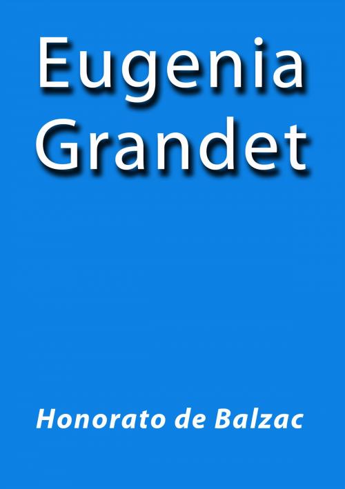 Cover of the book Eugenia Grandet by Honore de Balzac, J.Borja