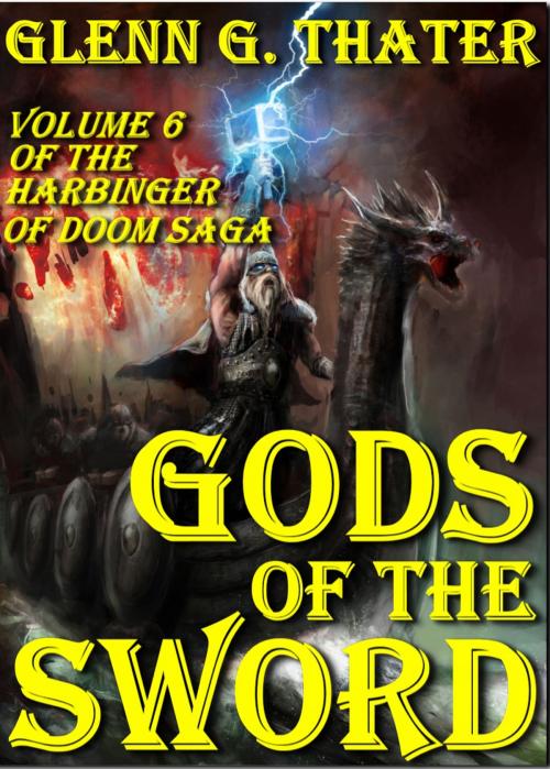 Cover of the book Gods of the Sword (Harbinger of Doom -- Volume 6) by Glenn G. Thater, Glenn G. Thater